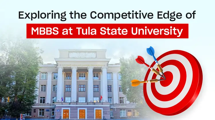 The Competitive Edge of Studying MBBS at Tula State University